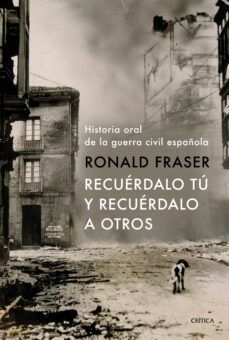 recuerdalo tu y recuerdalo a otros-ronald fraser-9788491990710