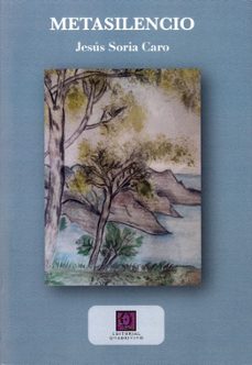 metasilencio-jesus soria caro-9788492604210