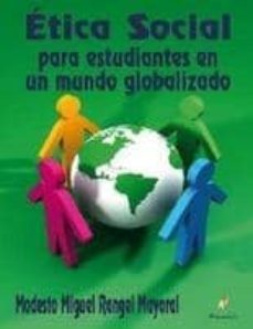 etica social: para estudiantes en un mundo globalizado-modesto miguel rangel mayoral-9788492669110