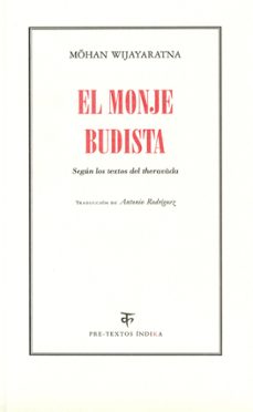 el monje budista. segun los textos del theravada-mohan wijayaratna-9788492913510