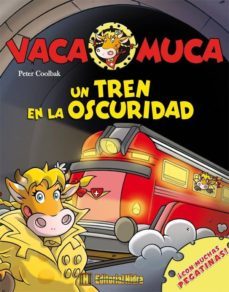 un tren en la oscuridad (vaca muca)-peter coolbak-9788492939510