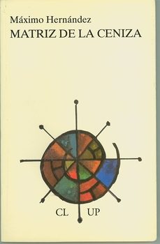 Imagen Principal de MATRIZ DE LA CENIZA (PREMIO DE POESIA JOSE HIERRO 1998)