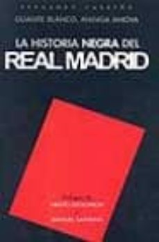 la historia negra del real madrid: guante blanco, manga ancha-fernando carreao-9788493259310