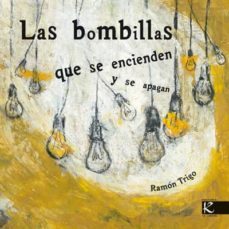 las bombillas que se encienden y se apagan-9788493464110