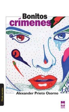 bonitos crimenes-alexander prieto osorno-9788493664510