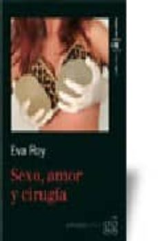 sexo, amor y cirugia-9788493687410