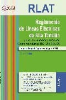 reglamento de lineas electricas de alta tension: y sus instruccio nes tecnicas complementarias itc-lat 01 a 09-9788493720810