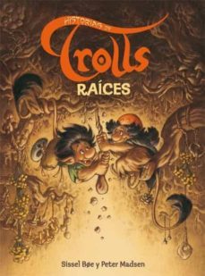 historias de trolls raices-peter madsen-sissel boe-9788493831110