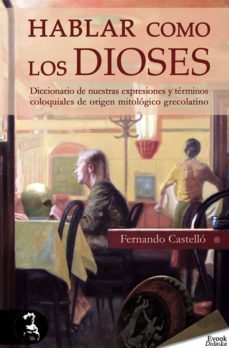 hablar como los dioses (ebook)-fernando castello-9788493913410