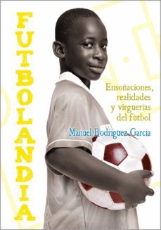 futbolandia (ebook)-manuel rodruiguez garcia-9788493921910