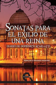 sonatas para el exilio de una reina (ebook)-francisco delgado montero-9788494096310