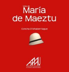 vida de maria de maeztu (ebook)-concha d'olhaberriague-9788494194610