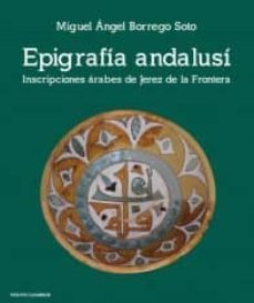 epigrafia andalusi-miguel angel borrego soto-9788494242410