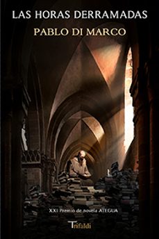 las horas derramadas-pablo di marco-9788494530210