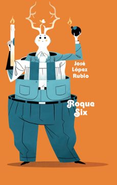 roque six-jose lopez rubio-9788494598210