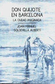 don quijote en barcelona-joan manuel soldevilla-9788494606410