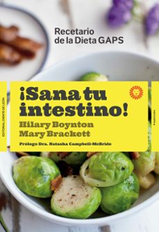 ¡sana tu intestino!-hilary boynton-mary g. brackett-9788494622410