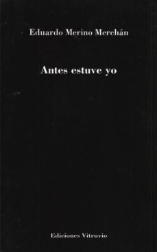 antes estuve yo-eduardo merino merchan-9788494769610