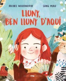 lluny, ben luny d aqui-rachel woodworth-9788494773310