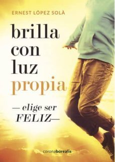 brilla con luz propia (ebook)-ernest lopez sola-9788494873010