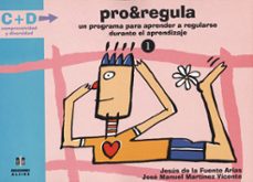 pro regula 1: un programa para aprender a regularse durante el ap rendizaje-jesus de la fuente arias-jose manuel martinez vicente-9788495212610