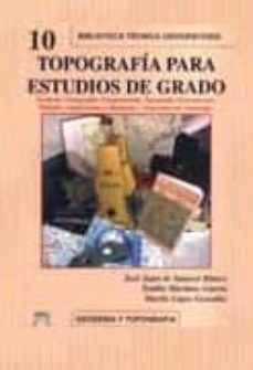 topografia para estudios de grado: geodesia, fotogrametria, topog rafia...-9788495279910