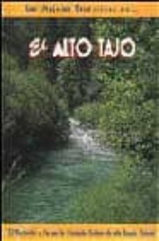 el alto tajo: 30 recorridos a pie por los principales enclaves de este espacio natural-9788495368010