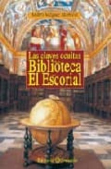 las claves ocultas de la biblioteca de el escorial-9788495919410