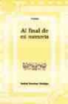 al final de mi memoria-isabel sanchez hidalgo-9788496009110