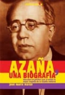 azaña, una biografia-jose maria marco torraba-9788496088610