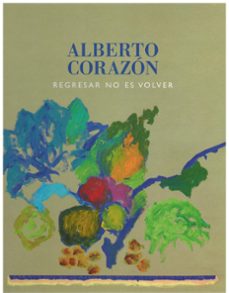 alberto corazon. regresar no es volver-9788496406810
