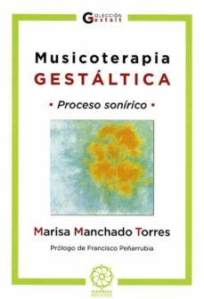 musicoterapia gestaltica-marisa manchado torres-9788496439610
