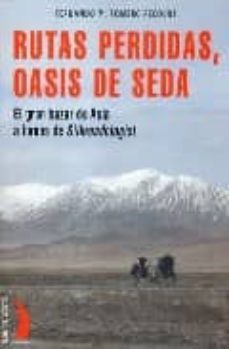 rutas perdidas, oasis de seda-fernando m. romero pecourt-9788496495210