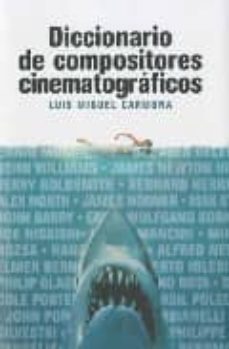 diccionario de compositores cinematograficos-luis miguel carmona-9788496576810
