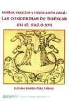nobles, vasallos y negociacion fiscal: las concordias de huescar en el siglo xvi-julian pablo diaz lopez-9788496651210