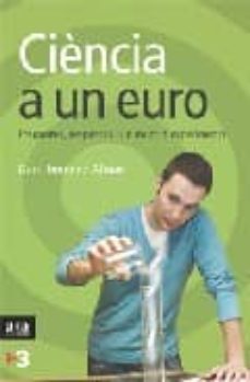 ciencia a un euro: preguntes, respostes i un munt d'experiments-dani jimenez-9788496767010