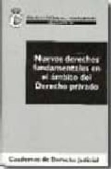 nuevos derechos fundamentales en el ambito del derecho privado-9788496809710