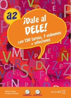 ¡dale al dele! a2 con 130 tareas, 7 examenes + soluciones-nitzia tudela-ernesto puertas-9788496942110