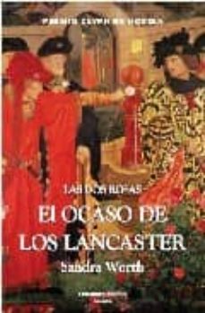 las dos rosas: el ocaso de los lancaster-9788496952010