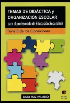 temas de didactica y organizacion escolar para el profesorado de educacion secundaria parte b de las oposiciones-9788497000710