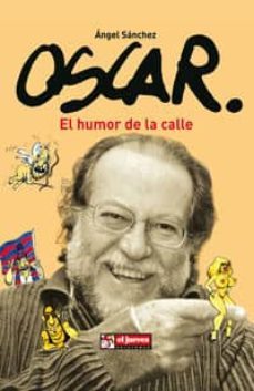 oscar: el humor de la calle-oscar nebreda-9788497415910