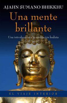 (pe) una mente brillante-ajahn sumano bhikku-9788497546010