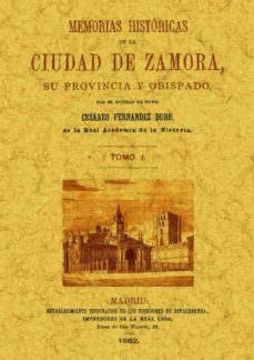 memorias historicas de la ciudad de zamora (tomo 1) (ed. facsimil )-9788497610810