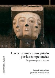 hacia un curriculum guiado por las competencias. propuesta para la accion (ebook)-irene lopez goñi-jesus mª goñi zabala-9788497693110