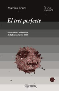 el tret perfecte-mathias enard-9788497792110