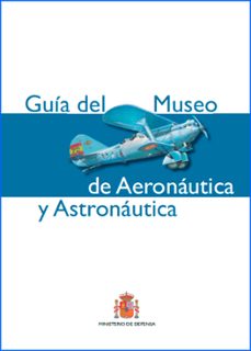 MUSEO DE AERON UTICA Y ASTRON UTICA. GU A