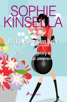 becky espera un bebe-sophie kinsella-9788498381610