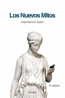 los nuevos mitos-jose ramon ayllon-9788498406610