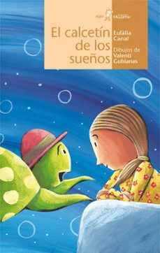 el calcetin de los sueños-eulalia canal iglesias-9788498455410