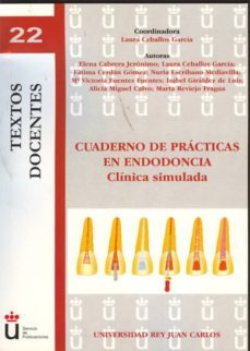 cuaderno de practicas en endodoncia-laura ceballos garcia-9788498499810